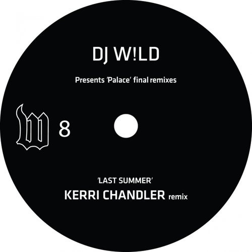 DJ W!ld - Palace (Final Remixes) [W08]